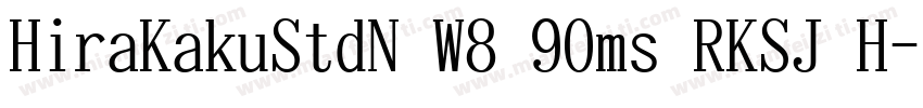 HiraKakuStdN W8 90ms RKSJ H字体转换
